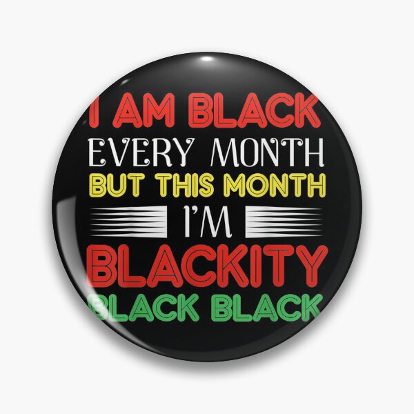 Item preview, I Am Black Every Month But This Month Im Blackity Black designed and sold by ADAMANDREWSAU.