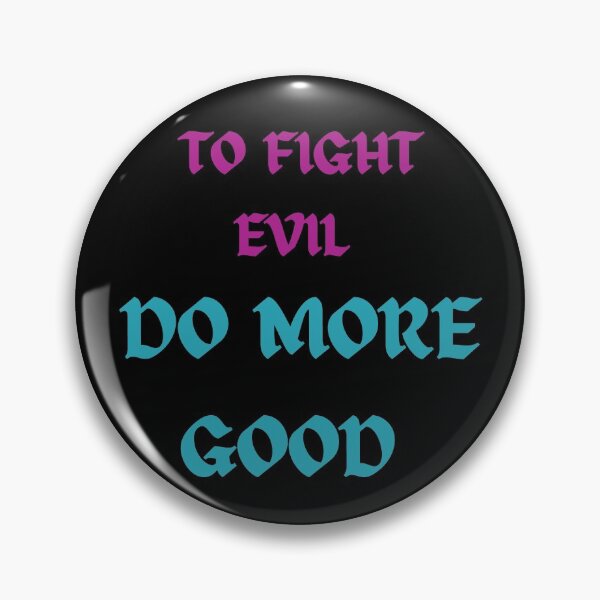 Item preview, To Fight Evil Do More Good designed and sold by Trendi61.