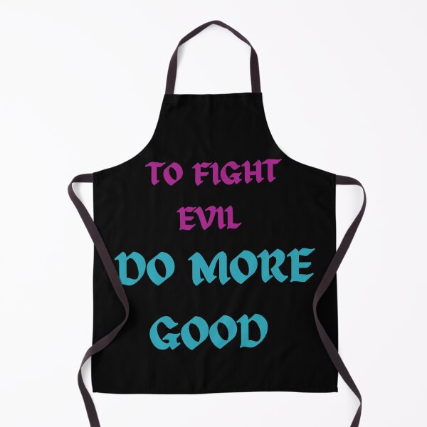 Item preview, To Fight Evil Do More Good designed and sold by Trendi61.