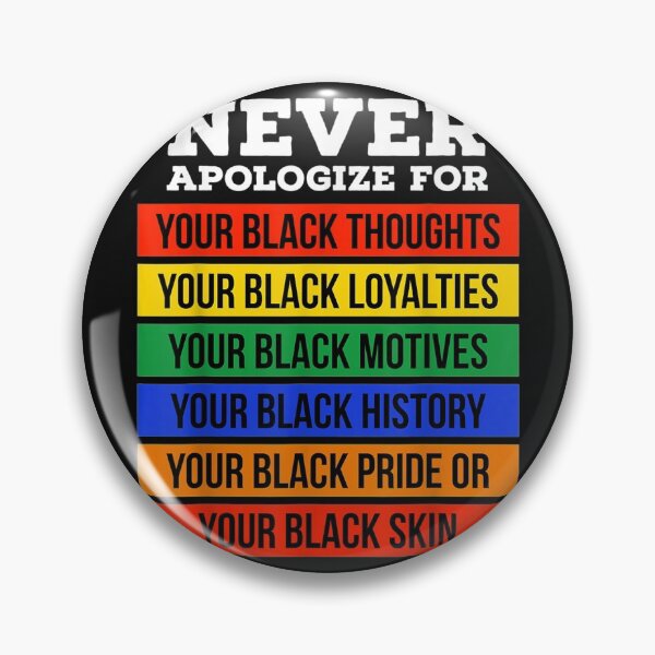 Item preview, Never Apologize For Your Blackness  Black History Month designed and sold by ALISONABBOTTAU.