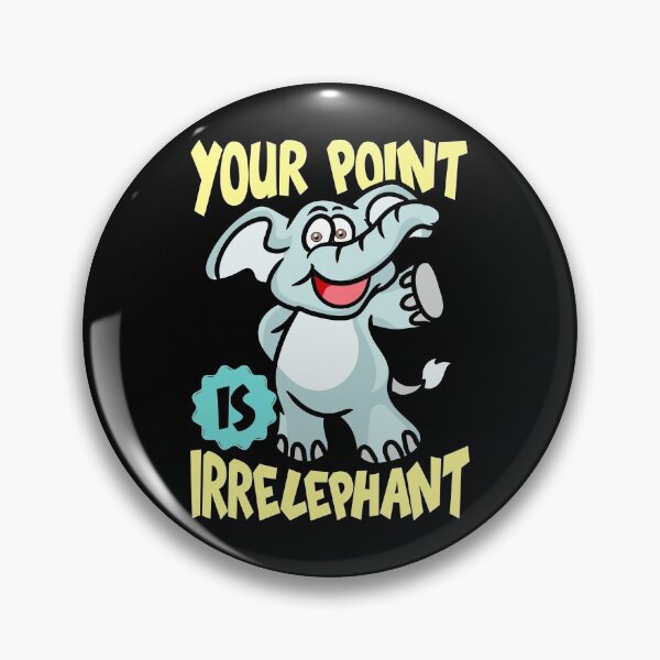 Item preview, Funny Your Point Is Irrelephant Baby Elephant Pun designed and sold by perfectpresents.