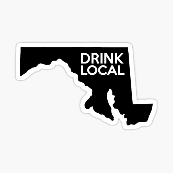 DRINK LOCAL FESTIVAL Beer STICKER Label with MARYLAND COLORS /& OUTLINE Baltimore
