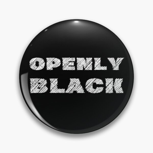 Item preview, Openly Black Text Black Pride designed and sold by IntegrityDesign.