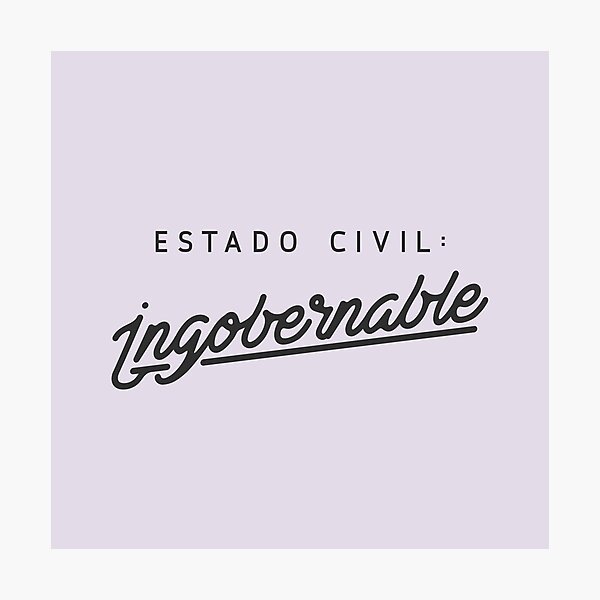 Lámina fotográfica «Estado Civil Ingobernable, Latina Pride, Español» de  Carvi-designs | Redbubble