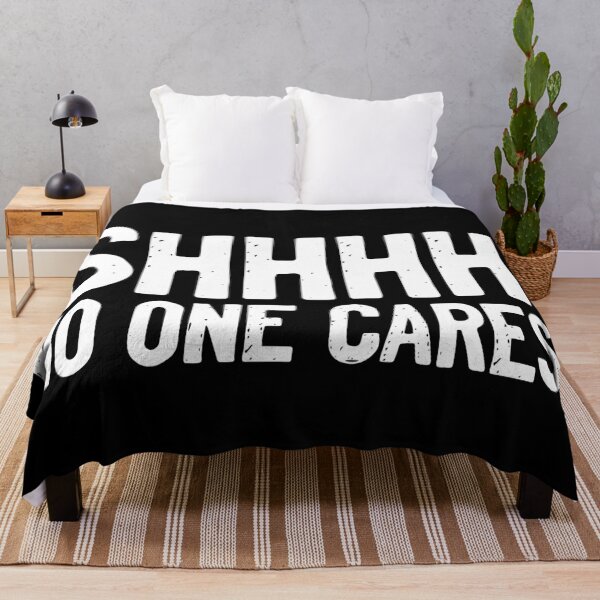 Item preview, SHHHH No One Cares Joke designed and sold by Sour Soul.