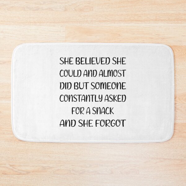 Item preview, She Believed She Could And Almost Did But Someone Constantly Asked For A Snack And She Forgot, Funny Mom Shirt, Mom Life Shirt, Mom Tee designed and sold by Ristinga.
