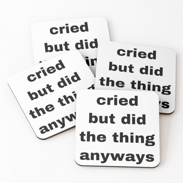 Item preview, Cried but did the thing anyways  designed and sold by Yeewen1234.