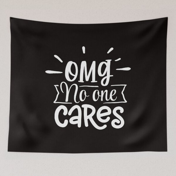 Item preview, OMG no-one cares designed and sold by thepetcellar.