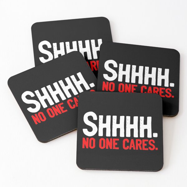Item preview, SHHH No One Cares Joke designed and sold by Sour Soul.
