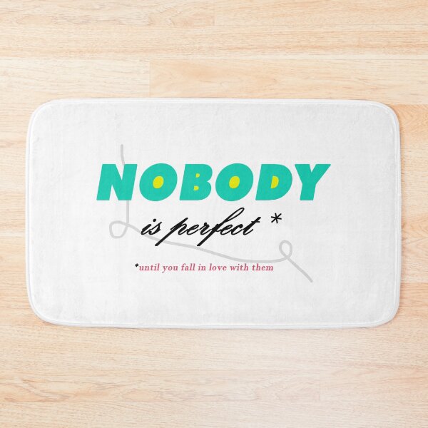Item preview, Nobody is perfect, until you fall in love with them designed and sold by Gawop.