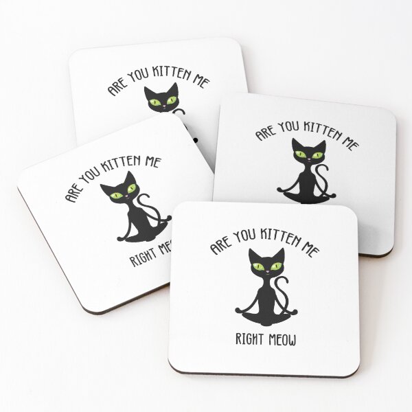 Item preview, Are You Kitten Me Right Meow designed and sold by Designting.