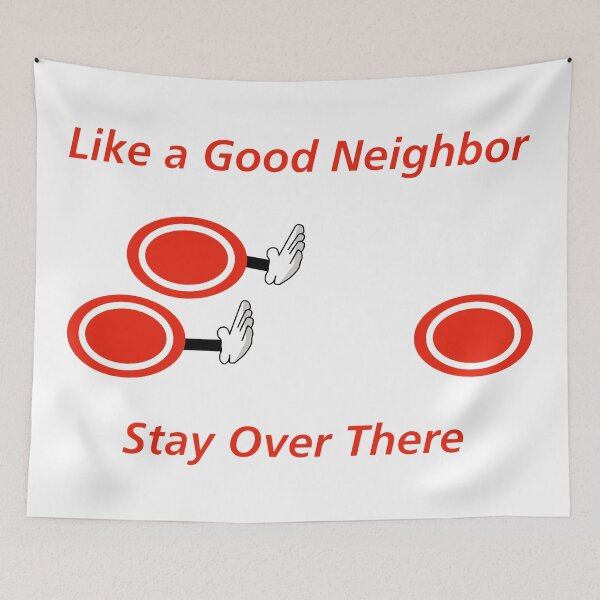 Item preview, Like a Good Neighbor designed and sold by aribluestein.