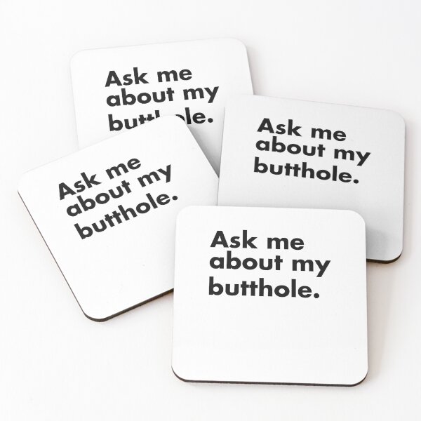 Item preview, Ask me about my butthole designed and sold by LimaChippewa.