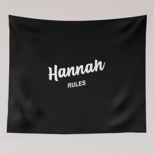 Item preview, Hannah rules custom name designed and sold by CrazyHowCool.