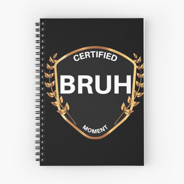 Item preview, Certified Bruh Moment designed and sold by PandaSoul.