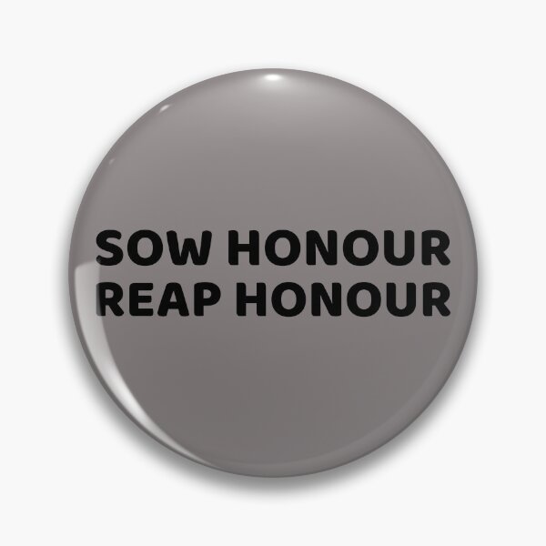 Item preview, SOW HONOUR REAP HONOUR designed and sold by CoopClothing.