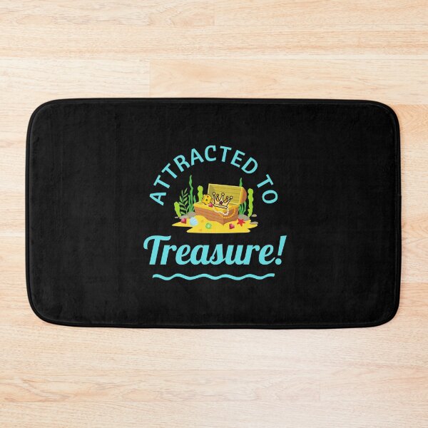 Item preview, Attracted to Treasure!  designed and sold by TreasureTime.