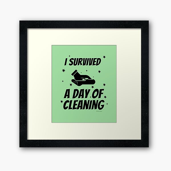 Item preview, Survived A Day Of Cleaning Fun Houskeeping Lady Gifts designed and sold by SavvyCleaner.