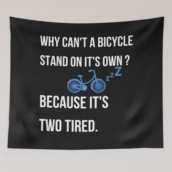 Item preview, Tired bicycle - Funny Text designed and sold by BaldingSnail.