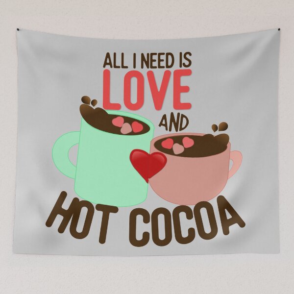 Item preview, ALL I NEED IS LOVE AND HOT COCOA designed and sold by Cr1sV.