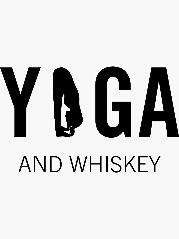 "YOGA and WHISKEY" Sticker for Sale by firebugdesign Redbubble