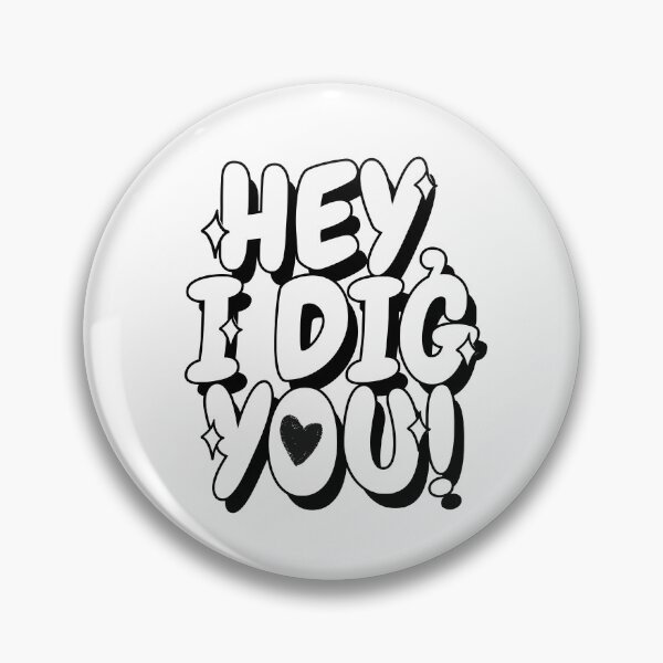 Item preview, I Dig You designed and sold by Shash31.