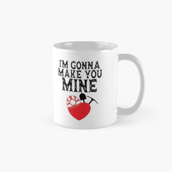 Item preview, I'M GONNA MAKE YOU MINE, VALENTINE'S DAY PUNS designed and sold by TheFirstOne.