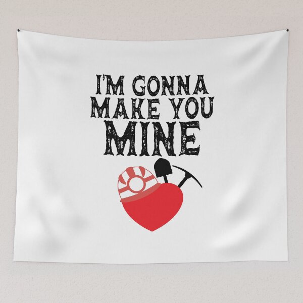 Item preview, I'M GONNA MAKE YOU MINE, VALENTINE'S DAY PUNS designed and sold by TheFirstOne.