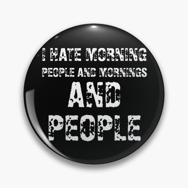 Item preview, i hate morning people and mornings and people designed and sold by Magic-Offers.