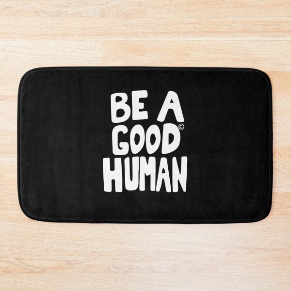 Item preview, Nomad Be A Good Human designed and sold by LimaChippewa.