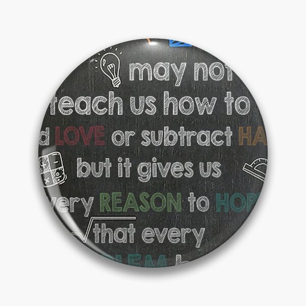 Item preview, Math may not teach us how to add love or subtract hate but it gives us every reason to hope that every problem has a solution designed and sold by Kendall188.