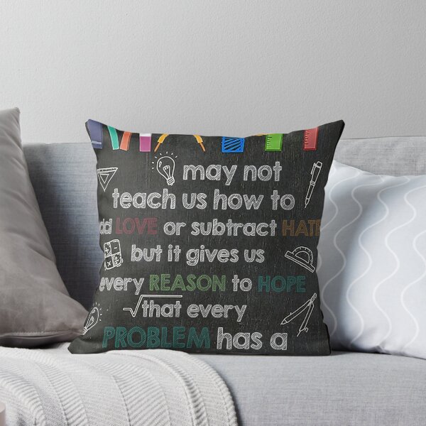 Item preview, Math may not teach us how to add love or subtract hate but it gives us every reason to hope that every problem has a solution designed and sold by Kendall188.