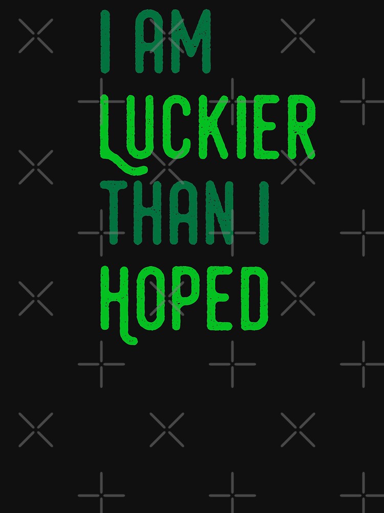 I'm Luckier Than I Hoped by a-golden-spiral