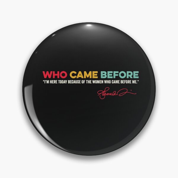Item preview, Who Came Before I'm Here Today Because Of The Women Who Came Before Me Inauguration Day Quote January 20 2021 Kamala Harris Madame Vice President 46th VP  designed and sold by gkao.