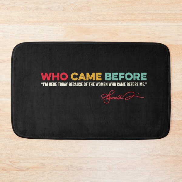 Item preview, Who Came Before I'm Here Today Because Of The Women Who Came Before Me Inauguration Day Quote January 20 2021 Kamala Harris Madame Vice President 46th VP  designed and sold by gkao.