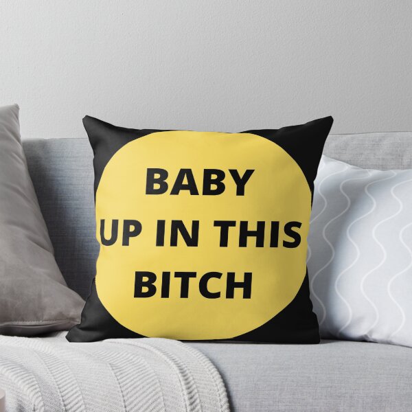 Item preview, Baby up in this bitch designed and sold by srm-creations.