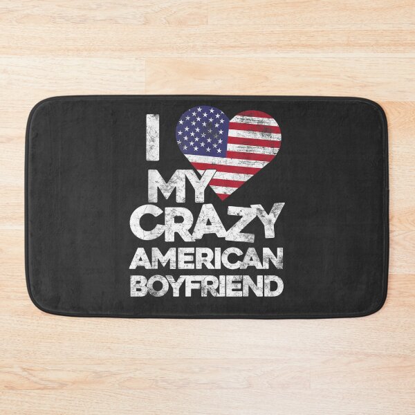 Item preview, I Love My Crazy American Boyfriend Funny Flag Couple designed and sold by DorisColl.