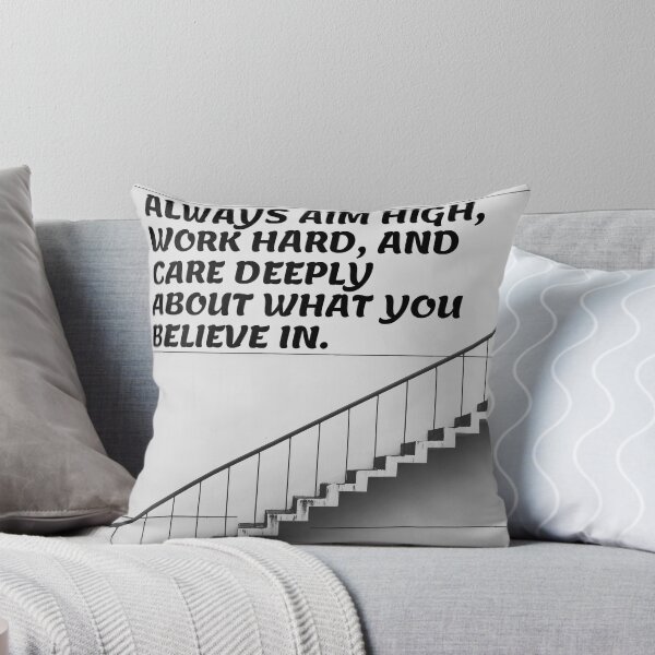 Item preview, ALWAYS AIM HIGH, WORK HARD, AND CARE DEEPLY ABOUT WHAT YOU BELIEVE IN. designed and sold by Bonicrazypeople.