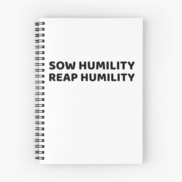 Item preview, SOW HUMILITY REAP HUMILITY  designed and sold by CoopClothing.