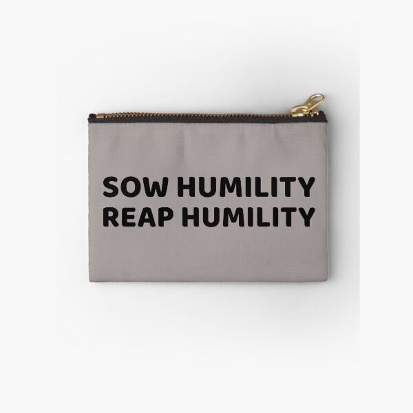 Item preview, SOW HUMILITY REAP HUMILITY  designed and sold by CoopClothing.