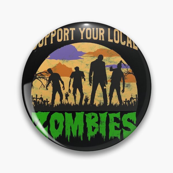 Item preview, Support your local zombies - Funny Halloween designed and sold by majuga.
