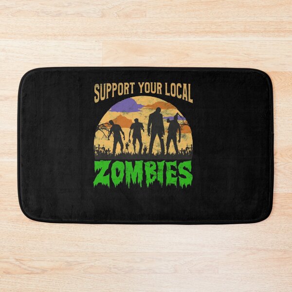 Item preview, Support your local zombies - Funny Halloween designed and sold by majuga.