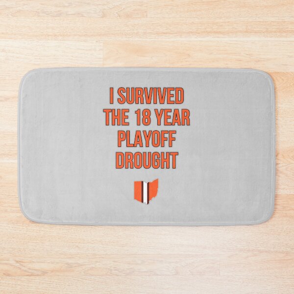 Item preview, I survived the 18 year playoff drought- Cleveland Browns  designed and sold by Vaishnavi Deo.