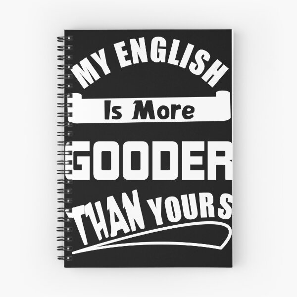 Item preview, My English Is More Gooder Than Yours designed and sold by Funny beagles.