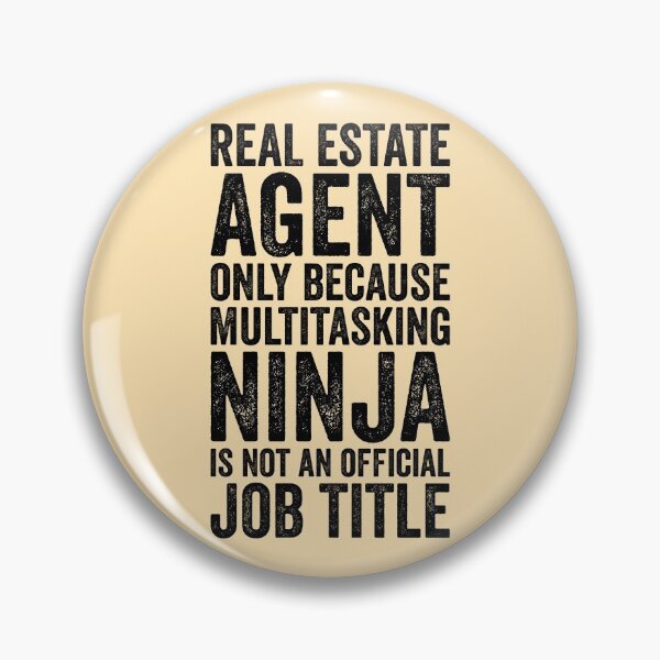 Item preview, Real Estate Agent Only Because Multitasking Ninja Isn't Job Title designed and sold by kamrankhan.