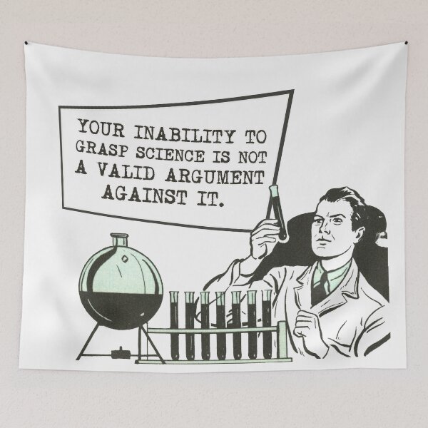 Item preview, Your Inability To Grasp Science Is Not A Valid Argument designed and sold by elevens.