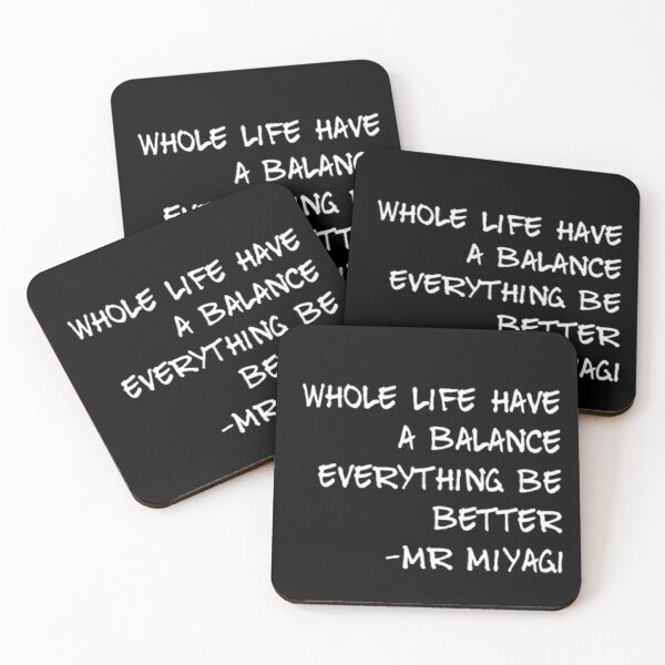 Item preview, Whole life have a balance everything be better, Mr Miyagi Karate Kid Quote designed and sold by shantishirts.
