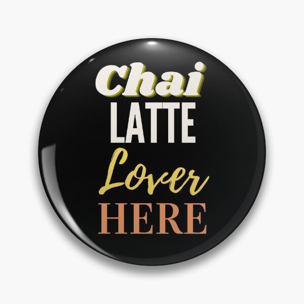 Item preview, Chai Latte Lover Here. Chai latte lover. designed and sold by Bonjan.