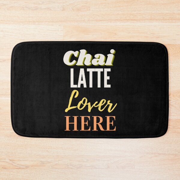 Item preview, Chai Latte Lover Here. Chai latte lover. designed and sold by Bonjan.