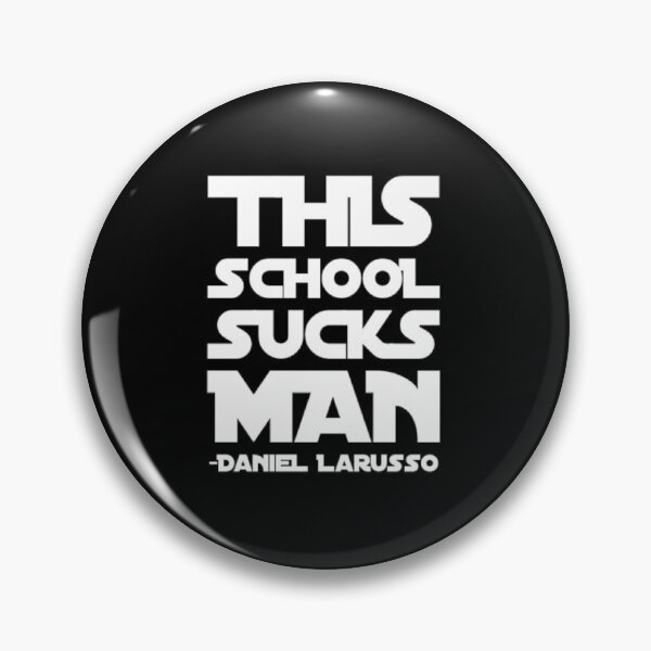 Item preview, This school sucks man, Daniel Larusson Karate Kid Quote designed and sold by shantishirts.